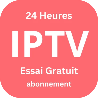 Essai gratuit IPTV