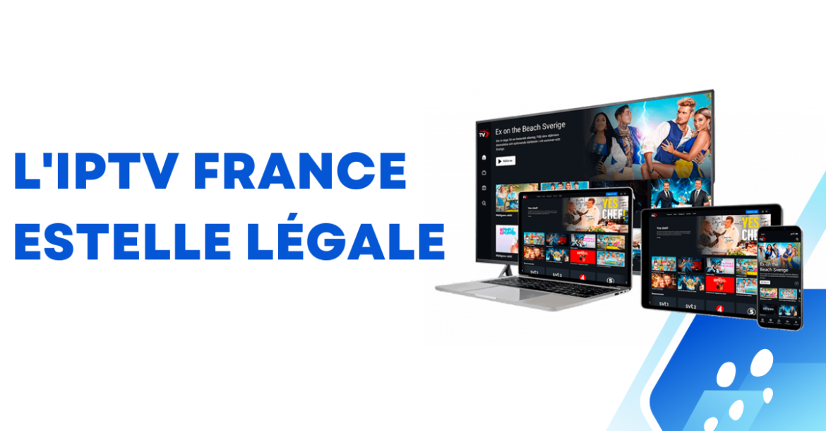 L'IPTV France estelle légale